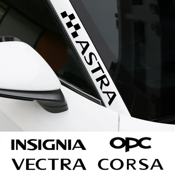 Для Opel Astra H J G K Insignia Corsa C D E Vectra B Mokka 2 шт. Автомобильные Наклейки На Окна A B C Стойки Наклейки На Кузов Аксессуары